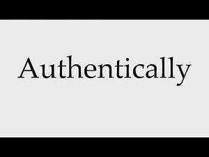 How to Pronounce Authentically