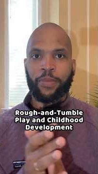 Rough-and-Tumble Play and Childhood Development