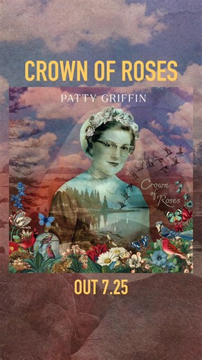 Patty Griffin's new album CROWN OF ROSES is both grounded and transcendent — one that invites listeners to release old narratives, embrace new truths, and stay truly alive while they’re here. "Back At The Start" streaming now, new album coming July 25. | Patty Griffin