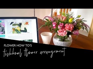 How to: DIY Fishbowl Flower Arrangement