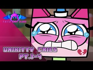 Unikitty Cries Pt.1-4 (Compilation) | Eboy Vlogs [??????]