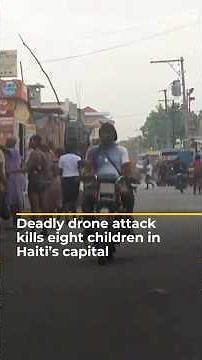 Drone attack kills eight children in Haiti’s capital | AJ#shorts