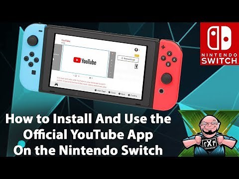 YouTube Arrives on the Switch - How to Install the Official YouTube App on the Nintendo Switch