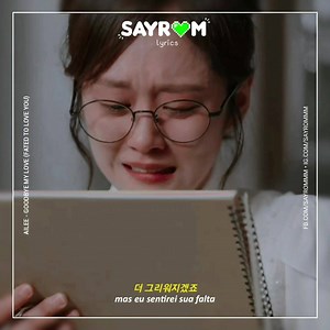 [ 💔 ] ailee ; goodbye my love (ost fated to love you) - lolo 🐰 | S a y r o m