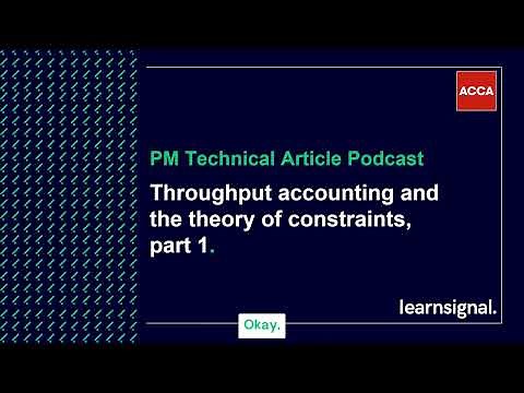 PM Technical Article Podcast: Throughput Accounting and the Theory of Constraints - Part 1
