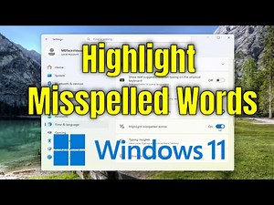 How To Highlight Misspelled Words on Windows 11 [Guide]