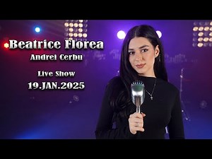 Beatrice Florea & Andrei Cerbu Live Show - 19.JAN.2025