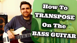 How to Transpose On The Bass Guitar - eBassGuitar