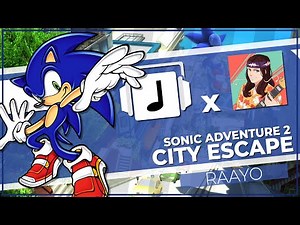 "City Escape" Sonic Adventure 2 Remix (W/ ‪@Raayo‬)