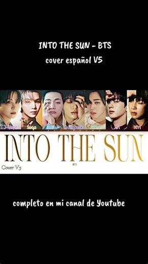 Into the sun - BTS // cover español (V5) #kpop #armylover #army #intothesun #bts #btsarmy #arirang
