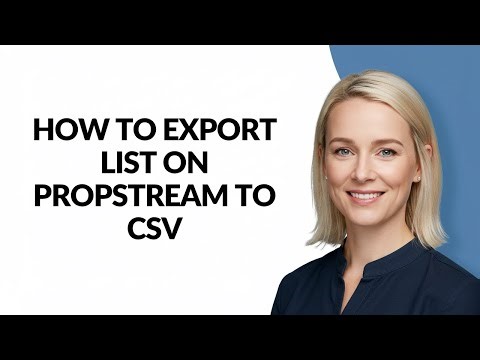 How to Export List on Propstream to Csv - Julia'sTutorials