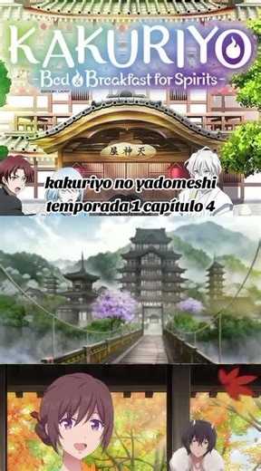 kakuriyo no yadomeshi capítulo 4 Sub Español #paratiiiiiiiiiiiiiiiiiiiiiiiiiiiiiii #apoyo #viral_video #kakuriyonoyadomeshi