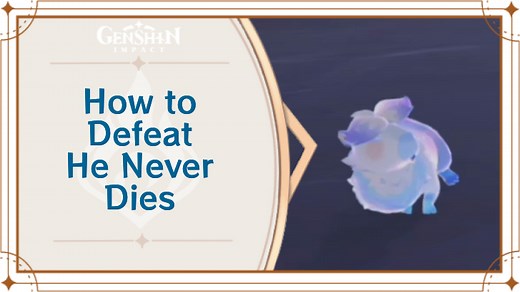 He Never Dies Location and Boss Guide | Genshin Impact｜Game8