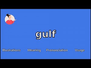 GULF - Meaning and Pronunciation