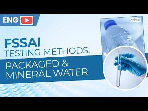 Fssai Publishes the Testing Methodology for Packaged Drinking & Mineral Water