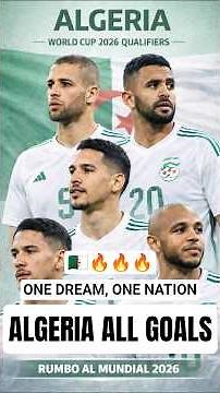 ALL GOALS Algeria 🇩🇿 | Road to FIFA World Cup 2026 | African Qualifiers