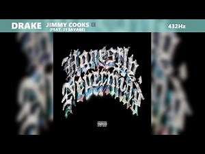 Drake - Jimmy Cooks ft. 21 Savage (432Hz)