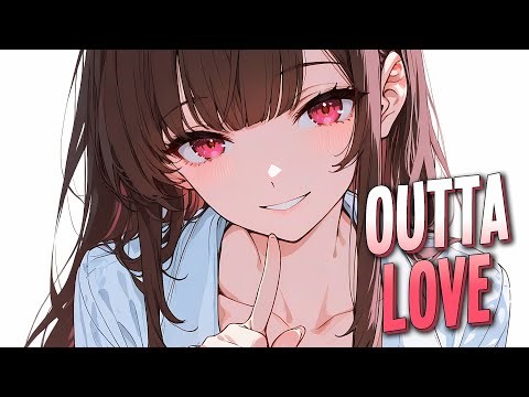 Nightcore - Outta Love | Andye [Sped Up]