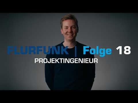 Flurfunk | Folge 18: Projektingenieur