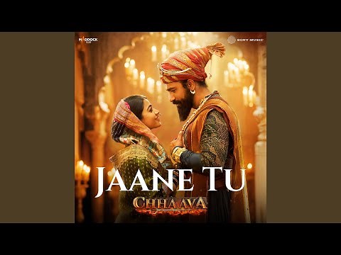 Jaane Tu (From "Chhaava")