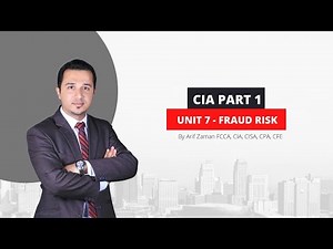CIA Part 1 I Unit 7: Fraud Risk