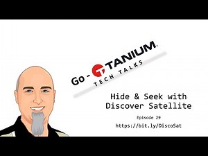 Go-Tanium Tech Talks | Episode 29: "Hide & Seek with Discover Satellite"