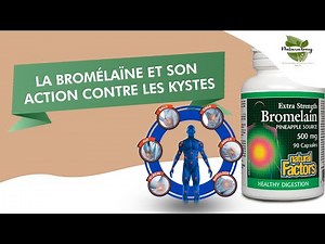 La Bromélaïne et son action contre les kystes 🌟