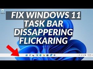 How To Fix Taskbar Flickering and Disappearing in Windows 11