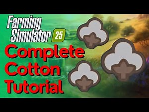How to Grow, Harvest & Sell Cotton In Farming Simulator 25