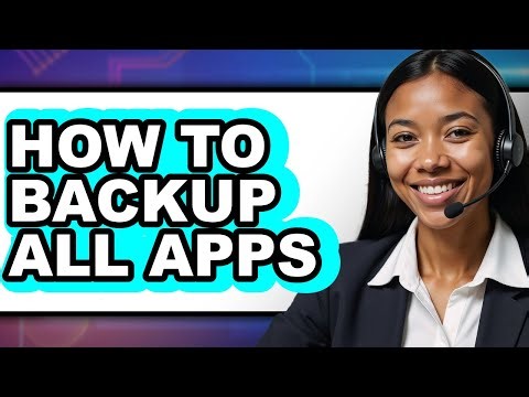 How to Backup All Apps (updated)