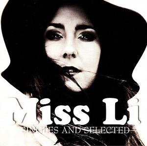 Miss Li - Singles And Selected