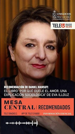 "Por qué duele el amor. Una explicación sociológica" de Eva Illouz | Recomendados de Los Columnistas