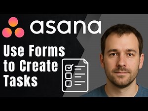Asana: Using Forms to Create Tasks (2025 Form Setup & Workflow Automation Tutorial)