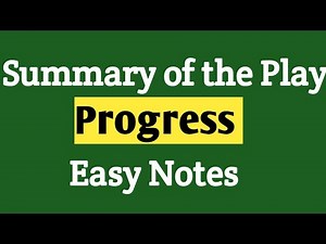 Progress play summary | Progress play by Saint John Greer Ervine | Summary of Play progress class 11