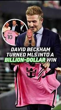 How David Beckham Turned $25M Into a $1.2 Billion Soccer Powerhouse #intermiami #mls