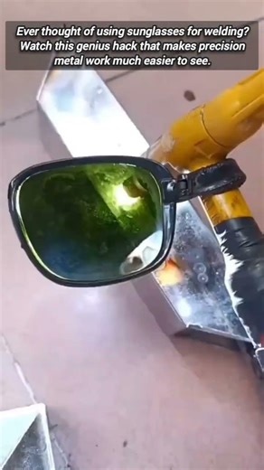 Smart Welding Hack Using Sunglasses For Better Arc Vision