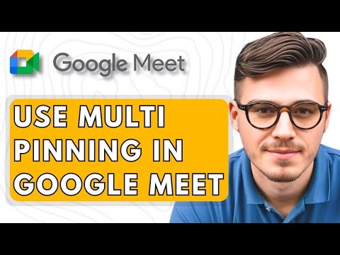 How To Use Multi Pinning in Google Meet [2025 Guide]