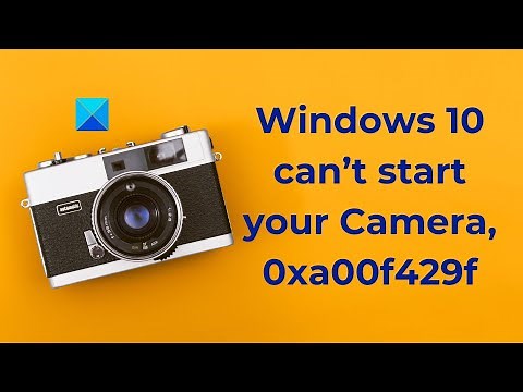 Windows can't start Camera, Error 0xA00F429F (0x887A0004)