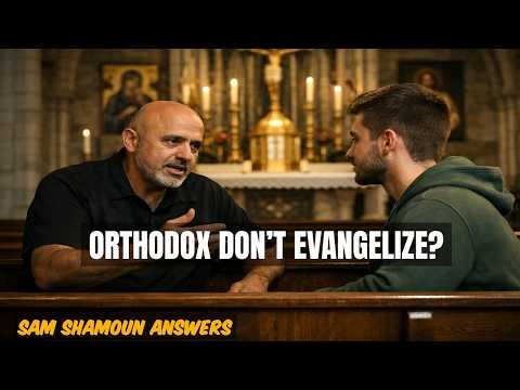 Sam Shamoun Answers: Do Orthodox Reject Evangelism? Street Preaching vs True Gospel Mission
