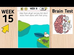Brain Test Day 15 Help Them All Get Across. But Don'T Leave Them Alone With Their prey