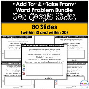 Add To and Take From Word Problems for Google Slides (BUNDLE) - 80 Word Problems