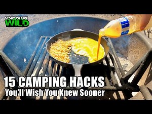 TOP 15 CAMPING HACKS YOU'LL WISH YOU KNEW SOONER