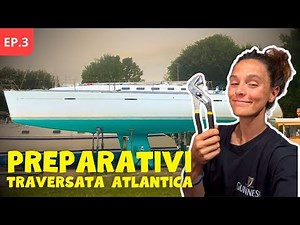 How We PREPARED Our SAILBOAT for an OCEAN CROSSING - Ep. 3