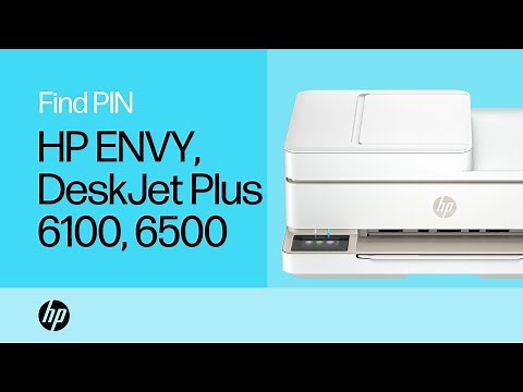 Find printer PIN | HP ENVY 6100/6500 & HP DeskJet Plus 6100/6500 printers | HP Support