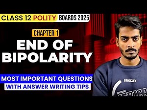 The End Of Bipolarity Class 12 Important Questions | Class 12 Political Science Ch 1 | Boards 2025