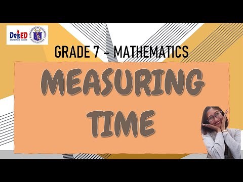 Measuring Time (Grade 7 - Lesson1&2:Part5) | TAGALOG |