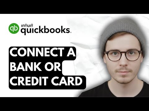 How To Connect A Bank Or Credit Card In QuickBooks Online [2026 Guide]
