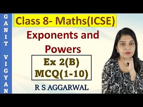 Exponents and Powers | ICSE class 8 mathematics | Chapter 2 | Ex 2 (B) | MCQ (1-10) | R S Aggarwal