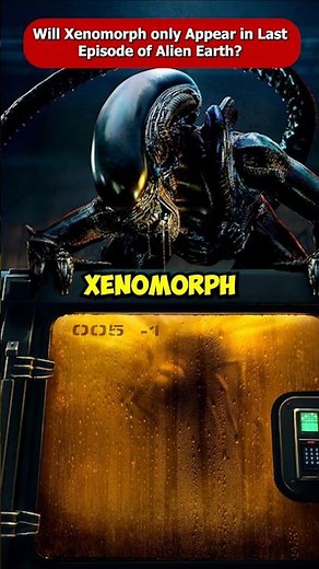 Will the Xenomorph Only Appear in the Last Episode of Alien Earth? #Shorts #Viral