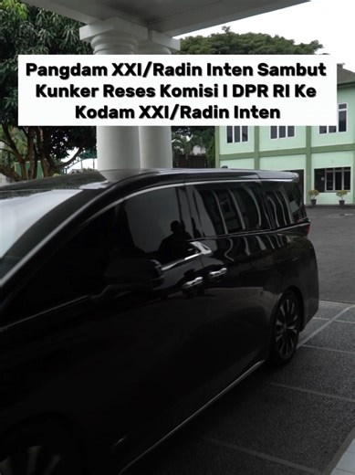 Kunjungan Kerja Reses Komisi I DPR RI di Kodam XXI